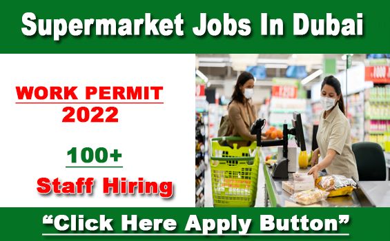 Supermarket Jobs In Dubai 2022
