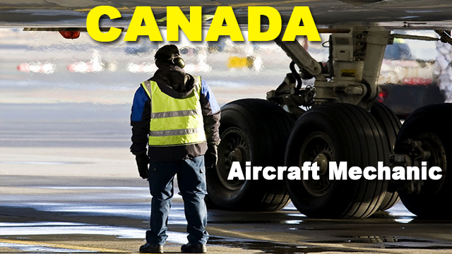 Aircraft Mechanic Job IN Canada