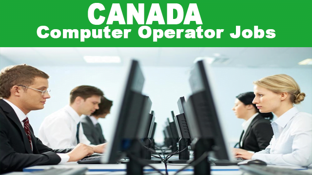 Computer Operator Job In Canada