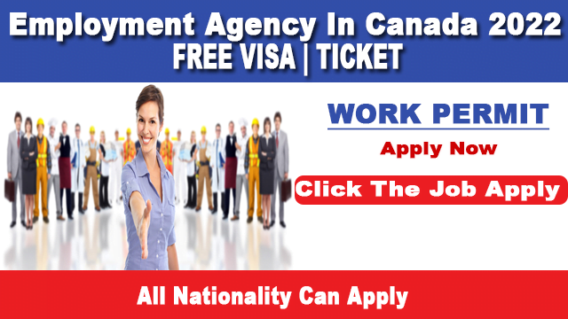 Apply for Employment Agencies in Canada Work Permit 2022