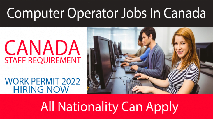 Computer Operator Jobs In Canada Free Visa With Sponsorship 2022 Apply Now
