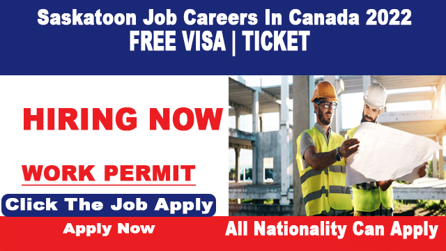Saskatoon Jobs Careers for Immigrants in Canada 2022