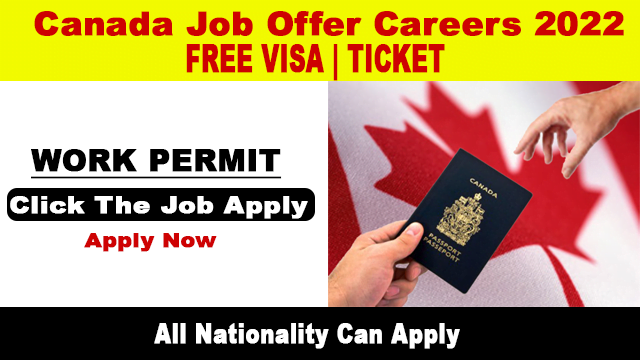 Canada Jobs Offer for foreigners Workers Unskilled 2022