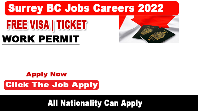 Jobs In Surrey BC Urgently Hiring Apply Now 2022 | Work Permit Visa