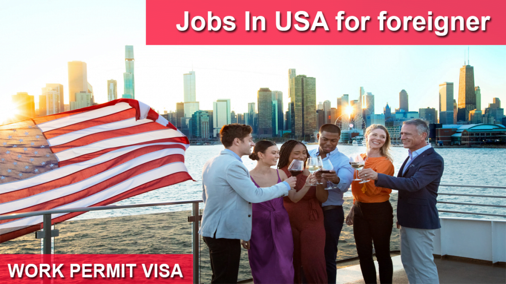 Job In USA For Foreigners With Free Visa Free Ticket 2022 Apply Online