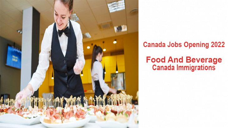 Food And Beverage Jobs In Canada For Free Visa With Accommodation 2022 Apply Online