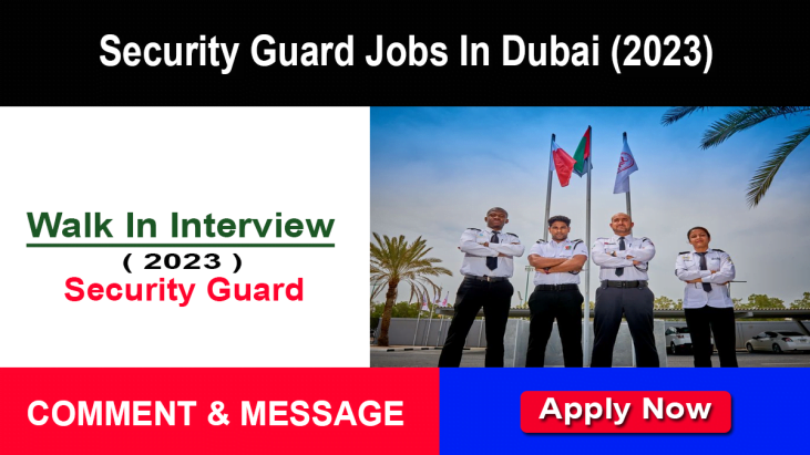 Walk In Interview Dubai Security Guard For Foreigner 2023 ( Apply Online Now )