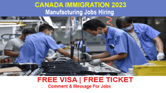 Manufacturing Jobs In Canada Free Visa Free Ticket (2023-2024) Apply Now